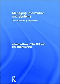 Managing Information & Systems: The Business Perspective