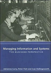 Managing Information & Systems: The Business Perspective