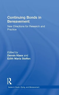 Continuing Bonds Bereavement: New Directions for Research and Practice