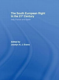 the South European Right 21st Century: Italy, France and Spain