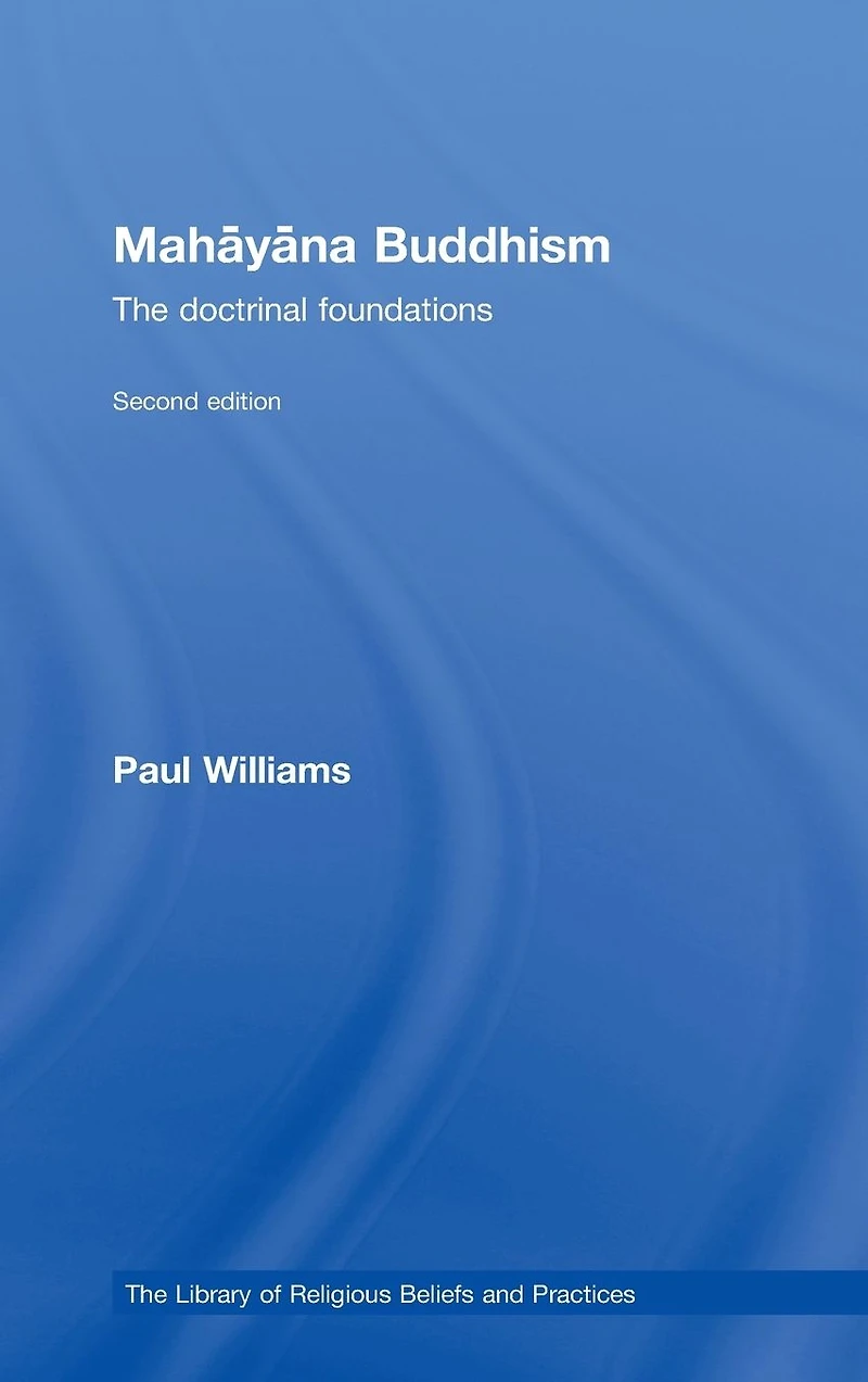Mahayana Buddhism: The Doctrinal Foundations