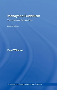 Mahayana Buddhism: The Doctrinal Foundations