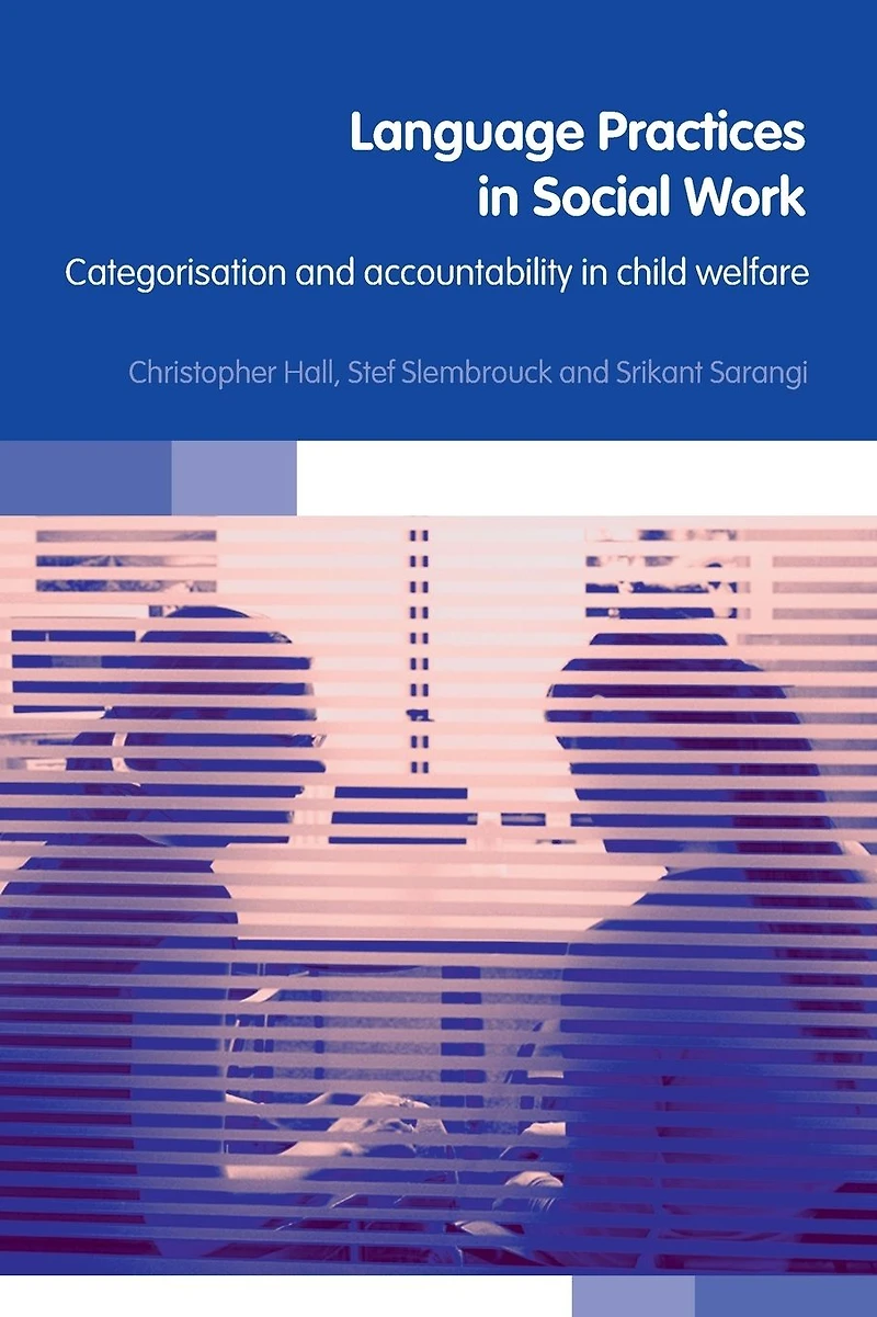 Language Practices in Social Work: Categorisation and Accountability in Child Welfare