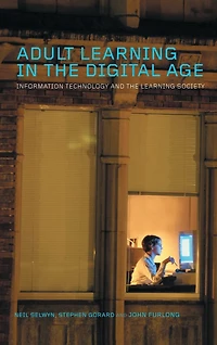Adult Learning the Digital Age: Information Technology and Society