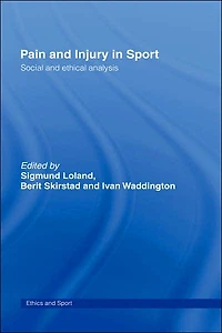 Pain and Injury Sport: Social Ethical Analysis