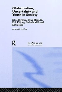 Globalization, Uncertainty and Youth Society: The Losers a Globalizing World