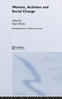 Women, Activism and Social Change: Stretching Boundaries