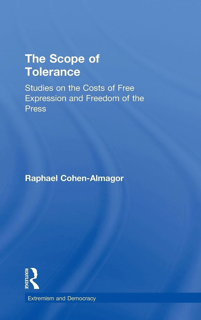 the Scope of Tolerance: Studies on Costs Free Expression and Freedom Press