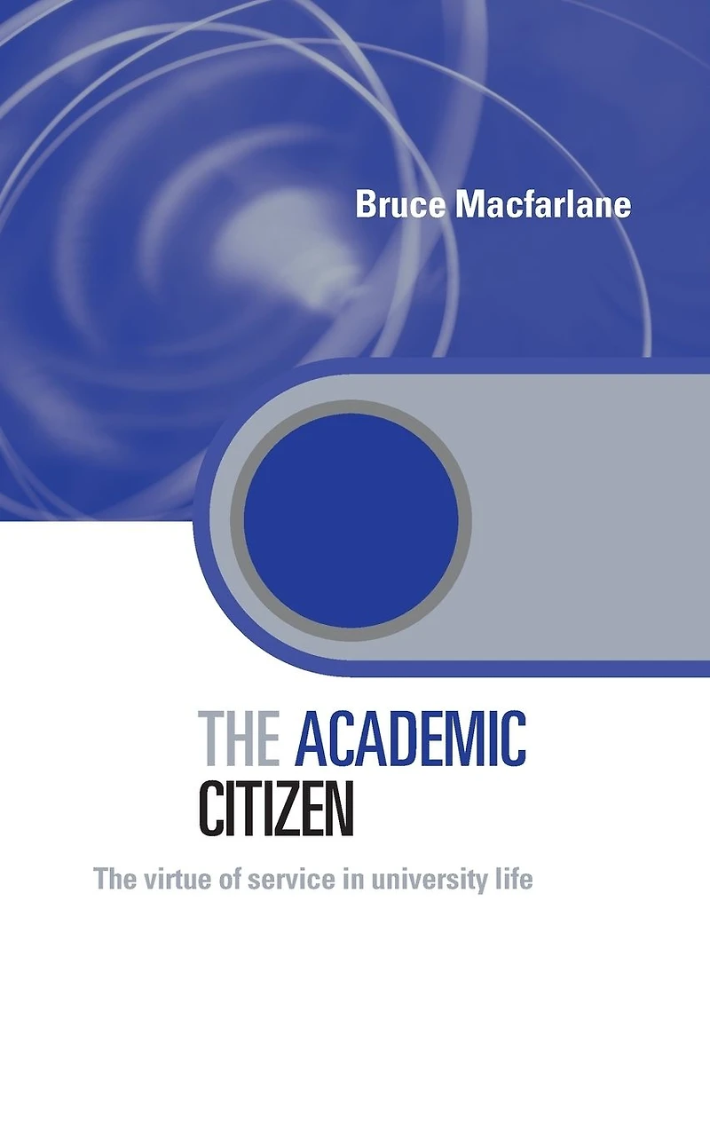 The Academic Citizen: Virtue of Service University Life