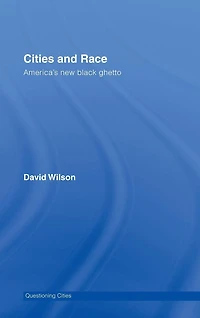 Cities and Race: America's New Black Ghetto