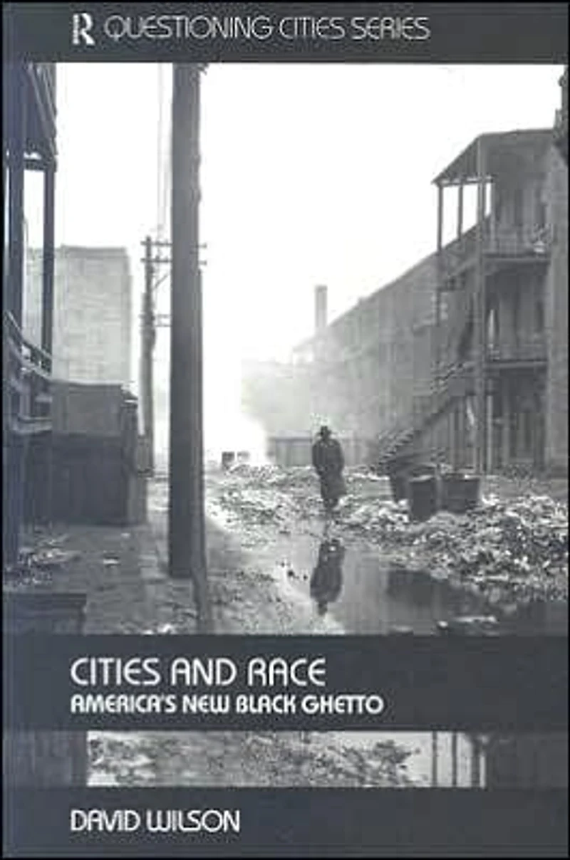 Cities and Race: America's New Black Ghetto