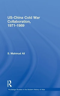 US-China Cold War Collaboration: 1971-1989
