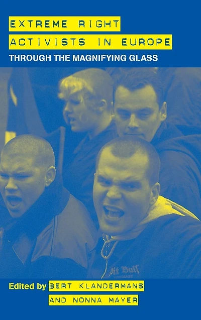 Extreme Right Activists Europe: Through the magnifying glass