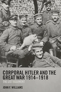 Corporal Hitler and The Great War 1914-1918: List Regiment
