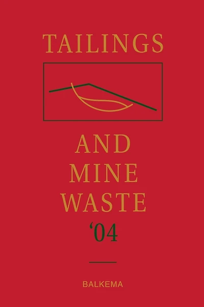 Tailings and Mine Waste '04: Proceedings of the Eleventh Tailings and Mine Waste Conference, 10-13 October 2004, Vail, Colorado, USA