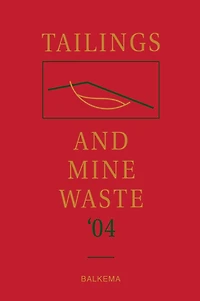 Tailings and Mine Waste '04: Proceedings of the Eleventh Tailings and Mine Waste Conference, 10-13 October 2004, Vail, Colorado, USA