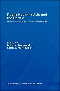 Public Health Asia and the Pacific: Historical Comparative Perspectives