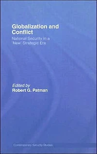 Globalization and Conflict: National Security a 'New' Strategic Era