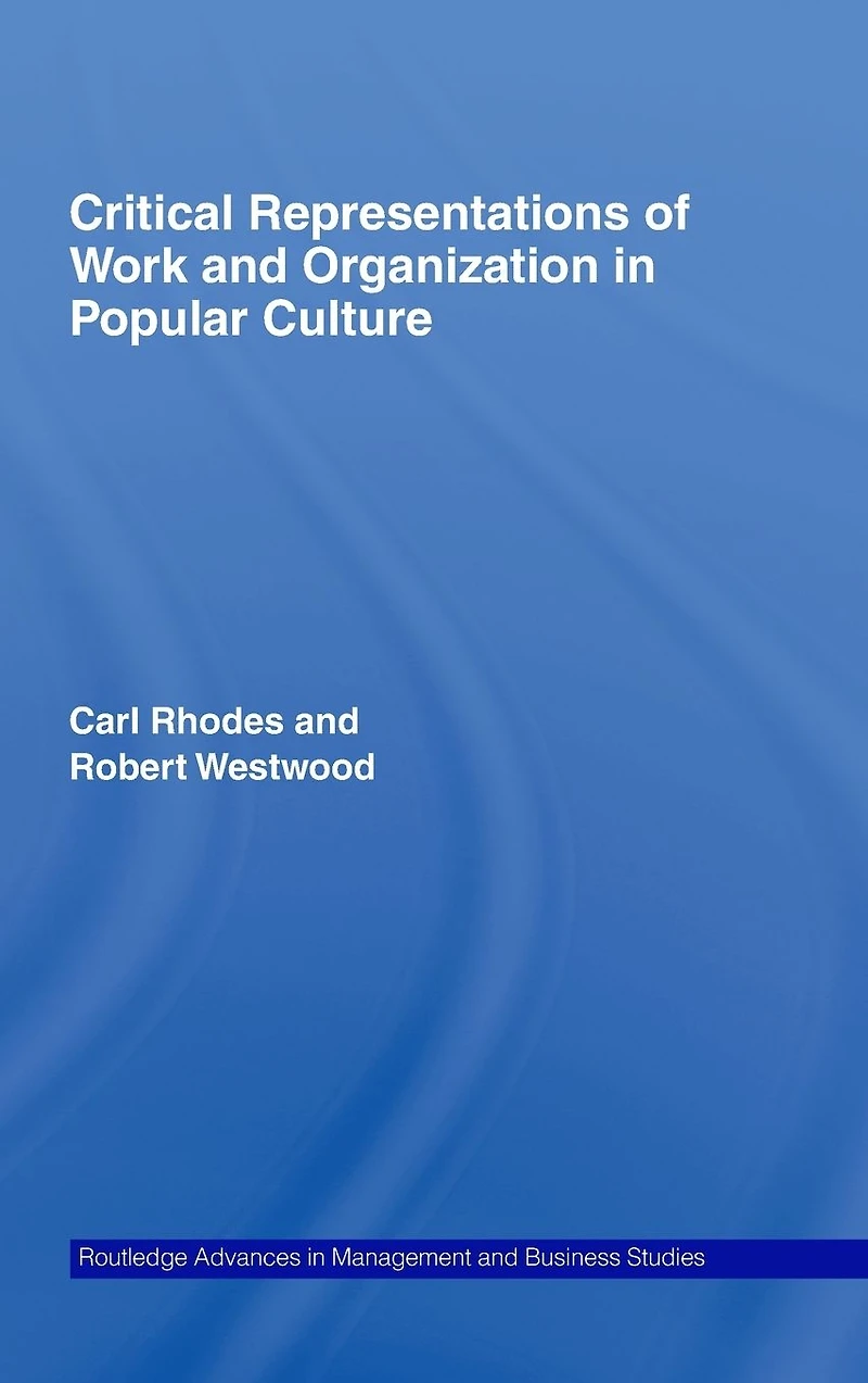 Critical Representations of Work and Organization Popular Culture