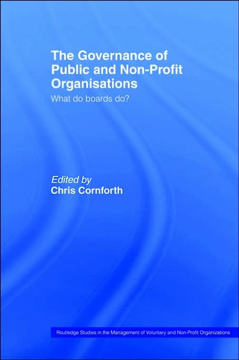 The Governance of Public and Non-Profit Organizations