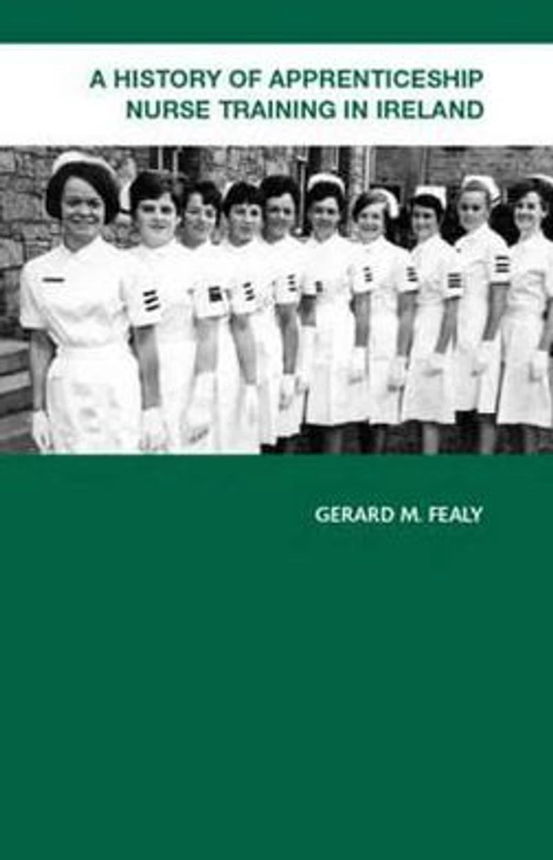 A History of Apprenticeship Nurse Training Ireland