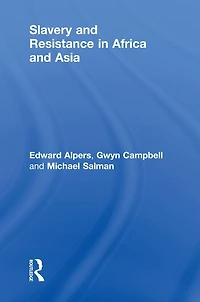 Slavery and Resistance Africa Asia: Bonds of