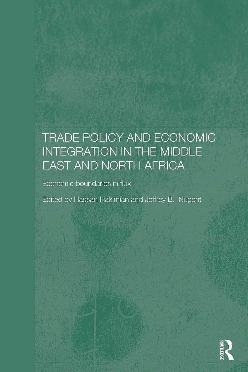 Trade Policy and Economic Integration the Middle East North Africa: Boundaries Flux