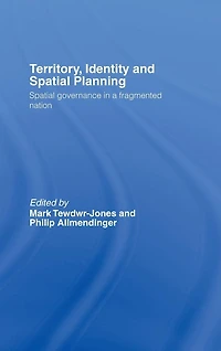 Territory, Identity and Spatial Planning: Governance a Fragmented Nation