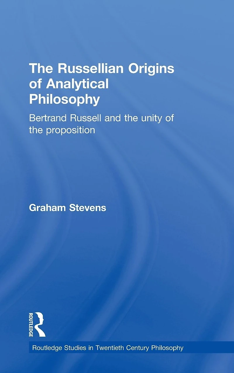 the Russellian Origins of Analytical Philosophy: Bertrand Russell and Unity Proposition