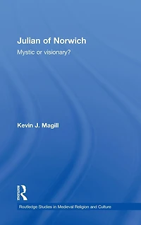 Julian of Norwich: Mystic or Visionary?