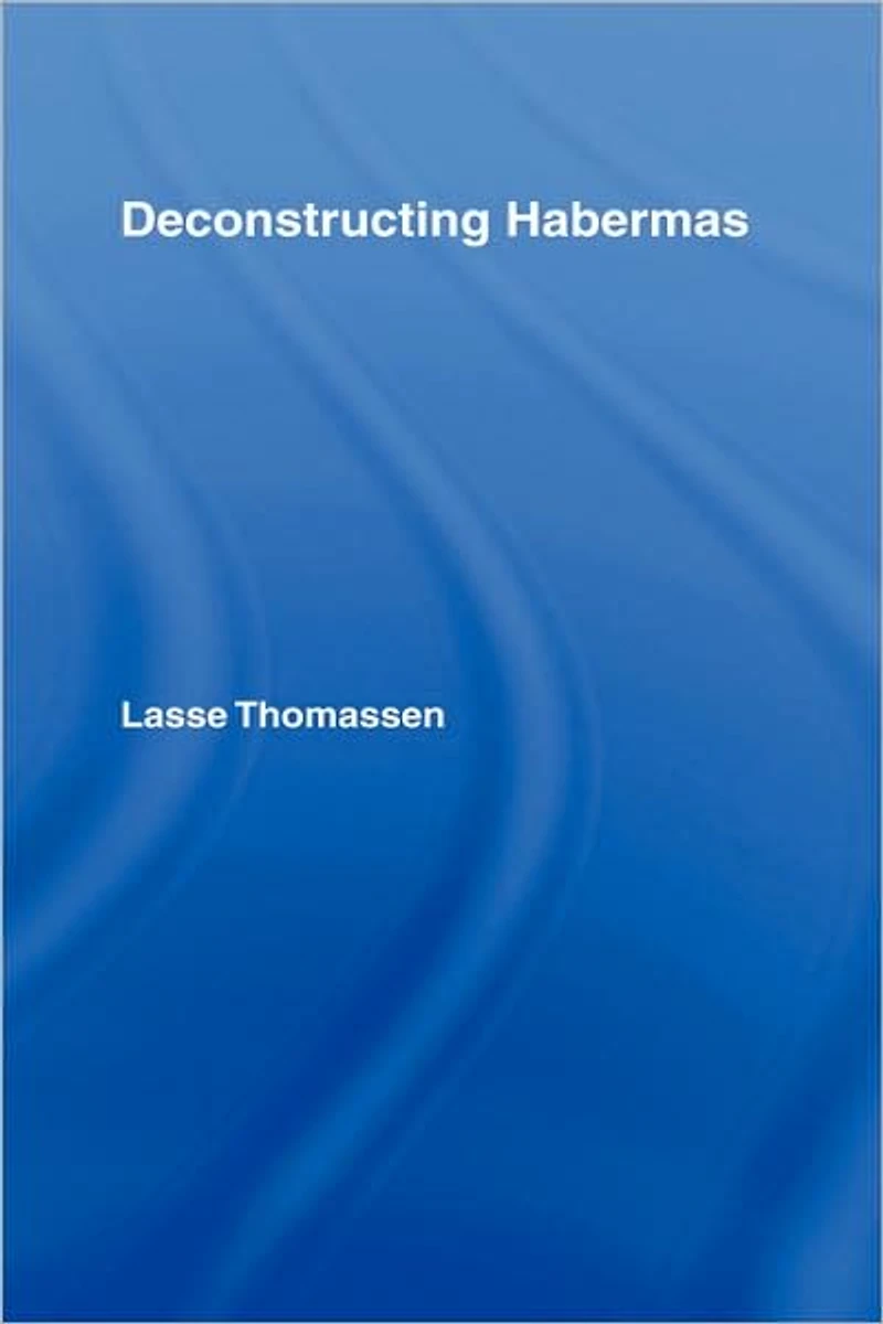 Deconstructing Habermas