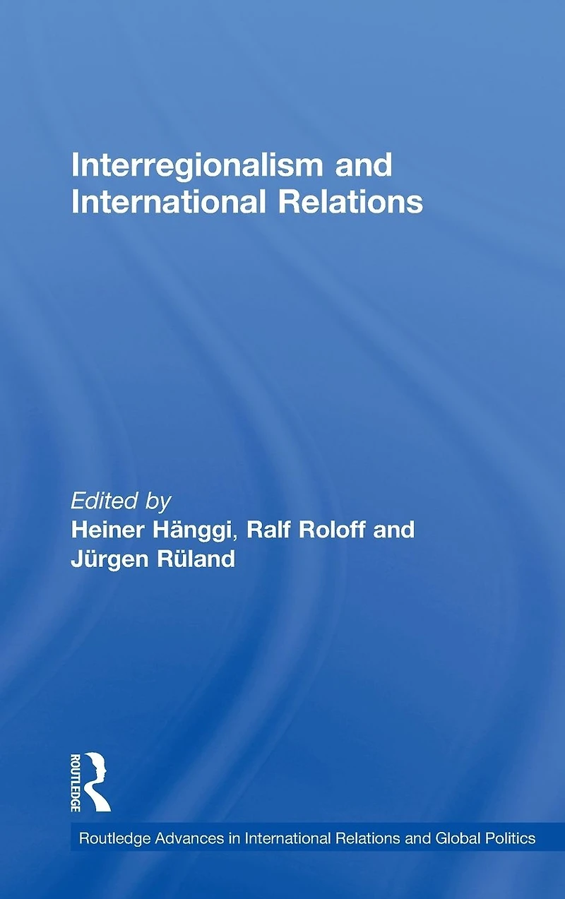Interregionalism and International Relations: A Stepping Stone to Global Governance?