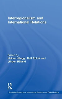 Interregionalism and International Relations: A Stepping Stone to Global Governance?