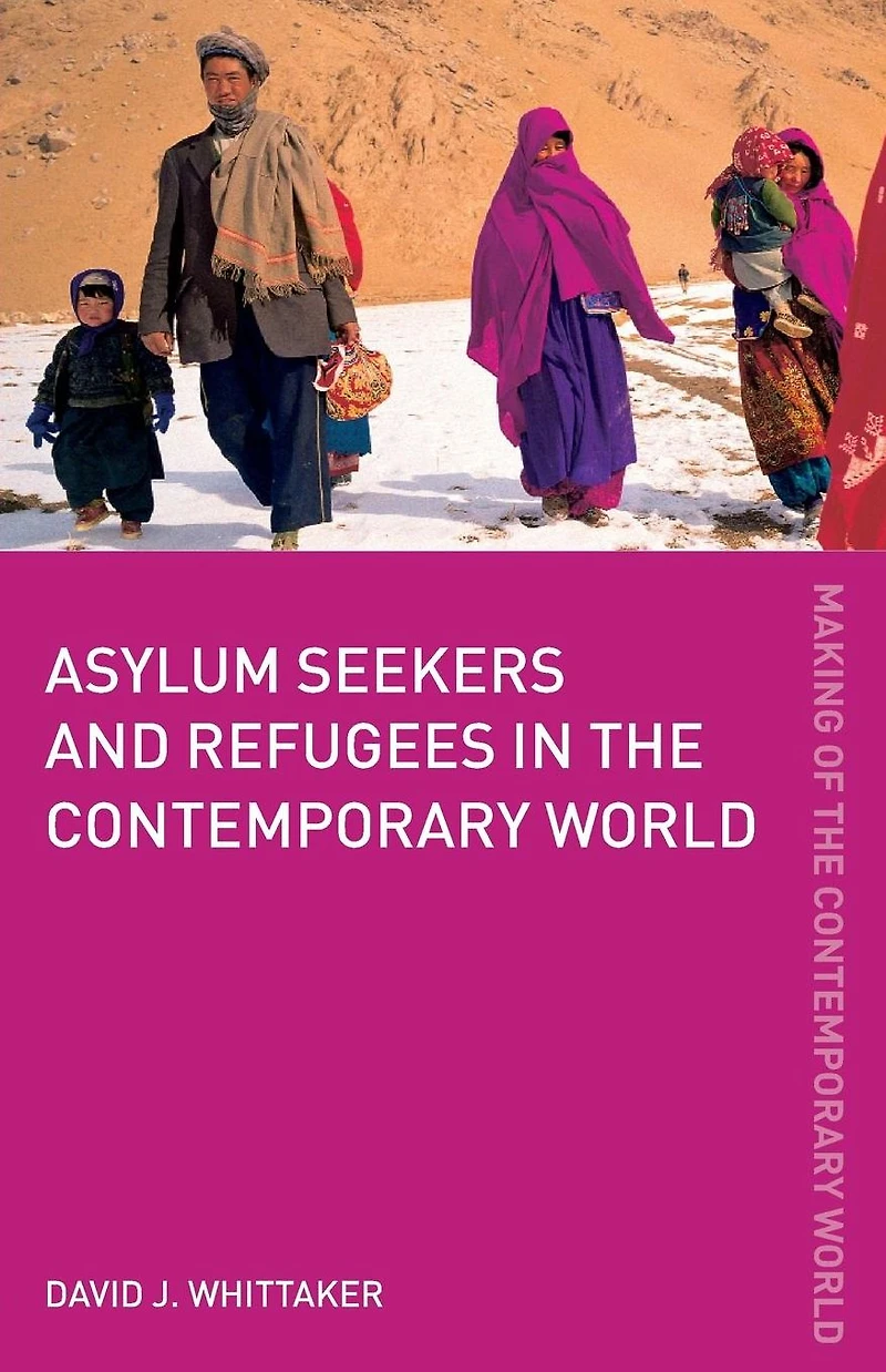 Asylum Seekers and Refugees the Contemporary World