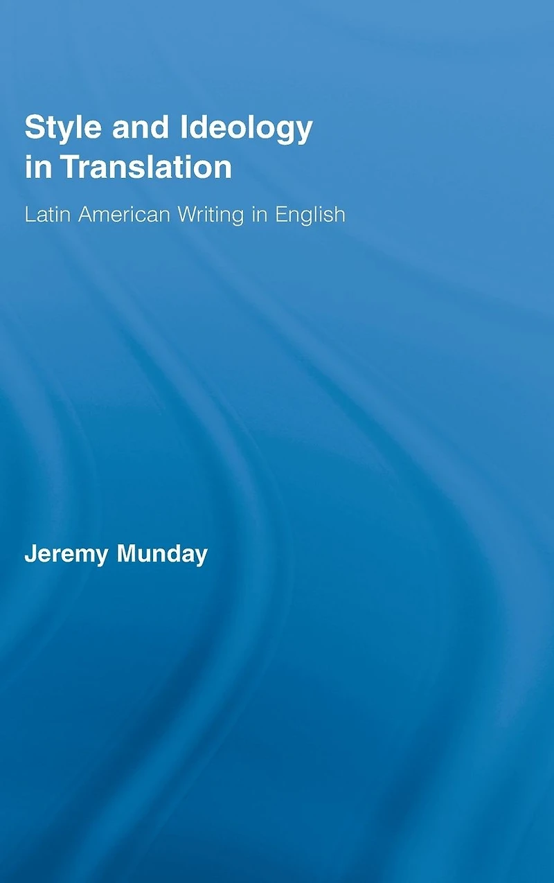 Style and Ideology Translation: Latin American Writing English