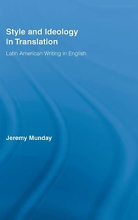 Style and Ideology Translation: Latin American Writing English