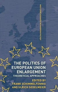 The Politics of European Union Enlargement: Theoretical Approaches