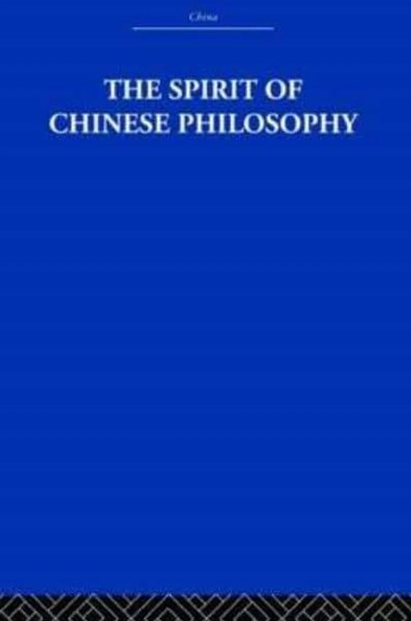 The Spirit of Chinese Philosophy