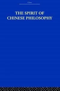 The Spirit of Chinese Philosophy