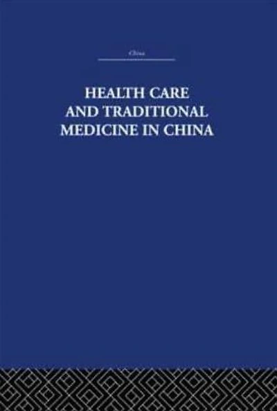 Health Care and Traditional Medicine China 1800-1982