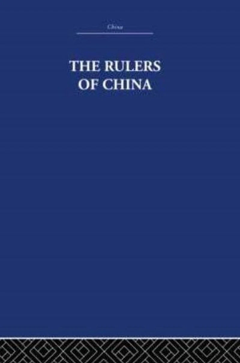 The Rulers of China 221 B.C.: Chronological Tables