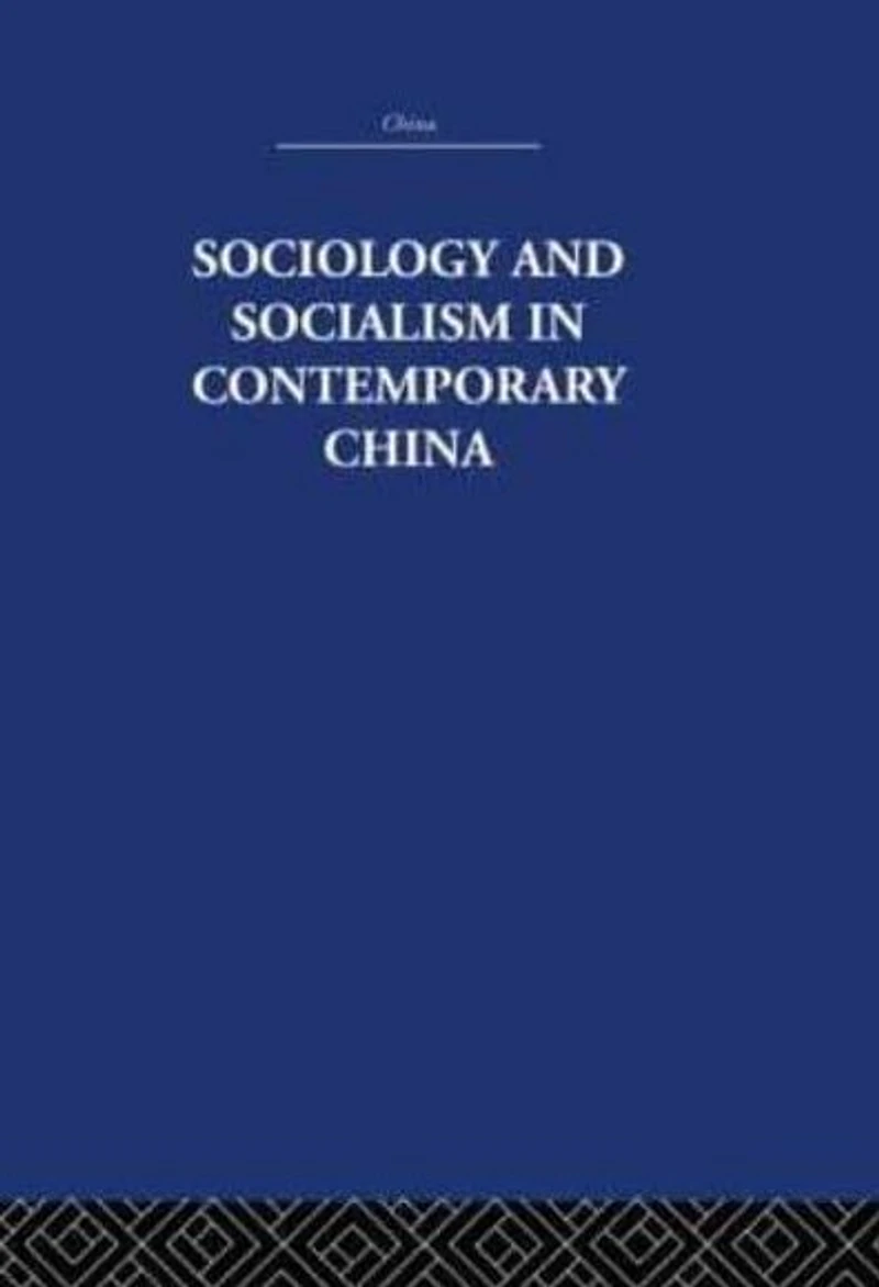 Sociology and Socialism Contemporary China