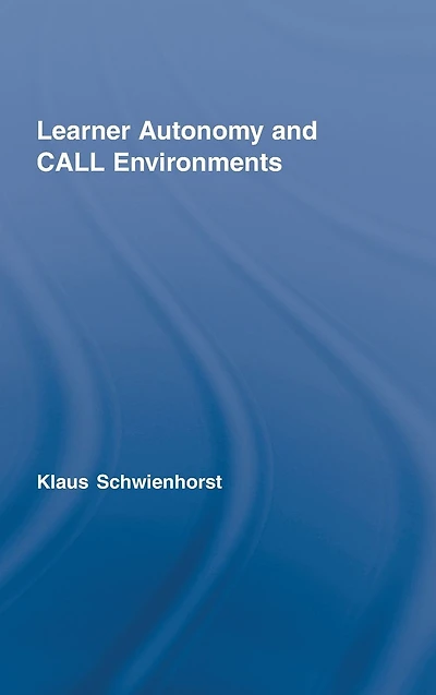 Learner Autonomy and CALL Environments