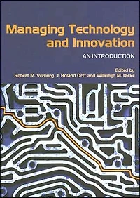 Managing Technology and Innovation: An Introduction