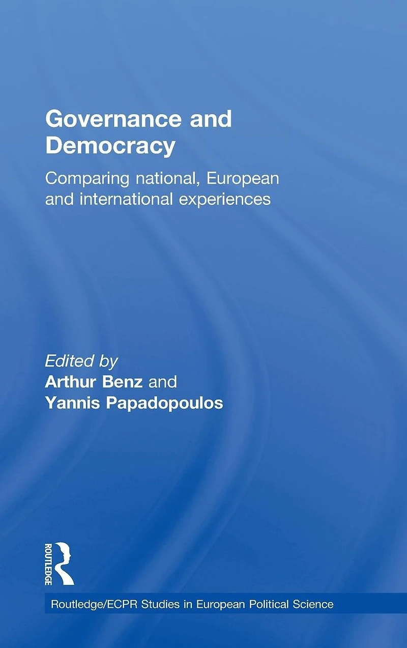Governance and Democracy: Comparing National, European International Experiences