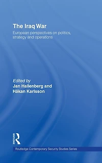 The Iraq War: European Perspectives on Politics, Strategy and Operations