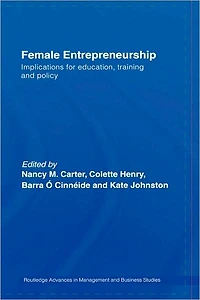 Female Entrepreneurship: Implications for Education, Training and Policy
