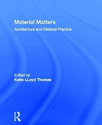 Material Matters: Architecture and Practice