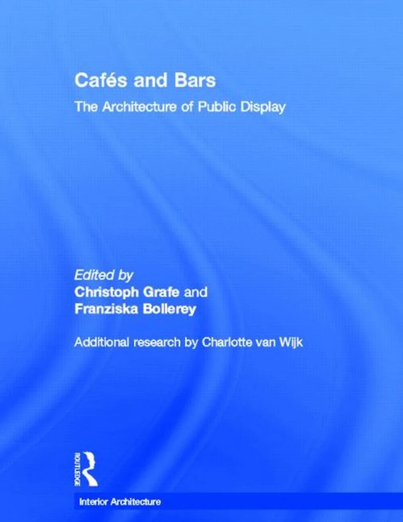 Cafes and Bars: The Architecture of Public Display