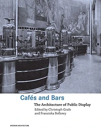 Cafes and Bars: The Architecture of Public Display